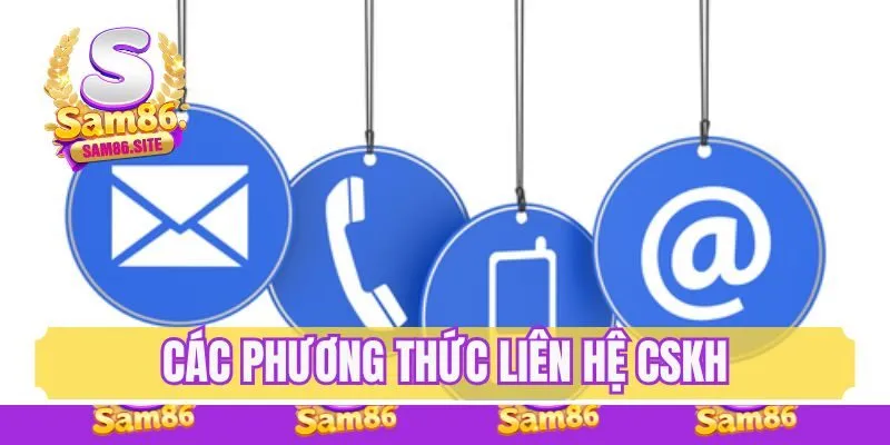 Các phương thức liên hệ chăm sóc khách hàng Sam86