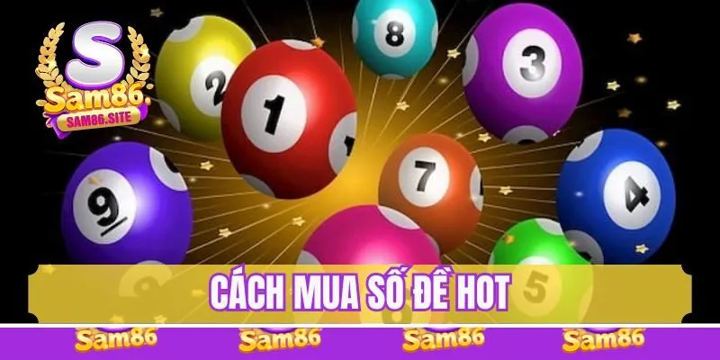 Cách mua số đề hot