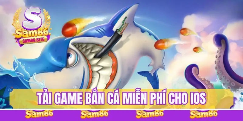 Cách tải game bắn cá miễn phí cho iOS (iPhone, iPad)
