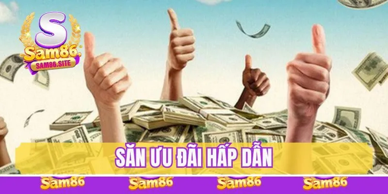 Săn ưu đãi hấp dẫn