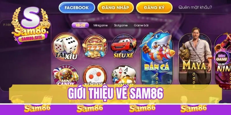 Giới thiệu Sam86 - Cổng game uy tín, chất lượng cao