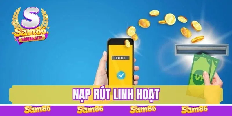 Nạp rút linh hoạt