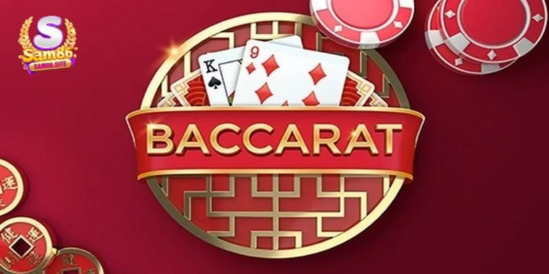 Bật Mí Cách Đánh Baccarat Không Bao Giờ Thua Tại Sam86