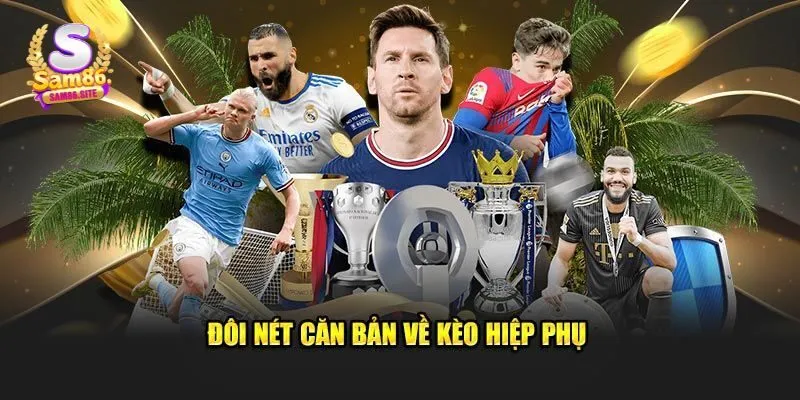 Kèo hiệp phụ là gì 